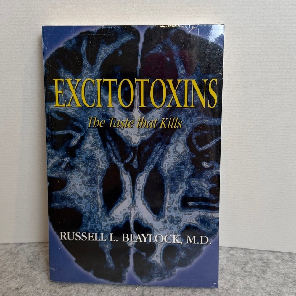Excitotoxins: The Taste That Kills by Russell L. Blaylock, M.D - Paperback - New